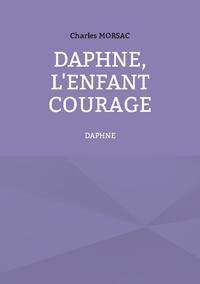 Daphné, l'enfant courage