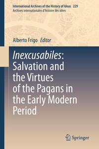 Inexcusabiles: Salvation and the Virtues of the Pagans in the Early Modern Period