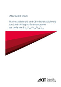 Phasenstabilisierung und Oberflächenaktivierung von Sauerstoffseparationsmembranen aus dotiertem Ba$_{0,5}$Sr$_{0,5}$Co$_{0,8}$Fe$_{0,2}$O$_{3-d}$