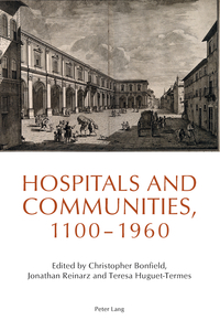 Hospitals and Communities, 1100-1960