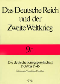 Das Deutsche Reich und der Zweite Weltkrieg - Band 9/1