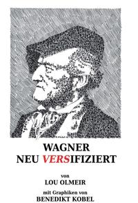 WAGNER NEU VERSIFIZIERT