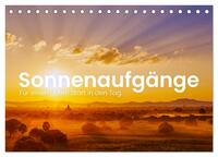 Sonnenaufgänge - Für einen guten Start in den Tag. (Tischkalender 2025 DIN A5 quer), CALVENDO Monatskalender