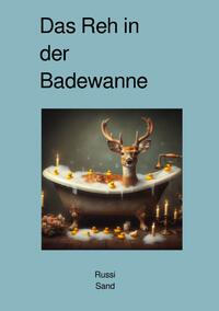 Das Reh in der Badewanne