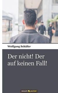 Der nicht! Der auf keinen Fall!