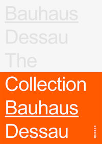 Stiftung Bauhaus Dessau: The Collections