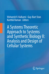 A Systems Theoretic Approach to Systems and Synthetic Biology II: Analysis and Design of Cellular Systems