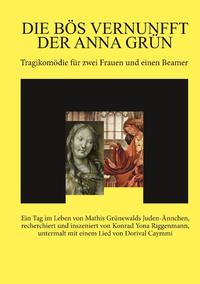 Die bös Vernunfft der Anna Grün