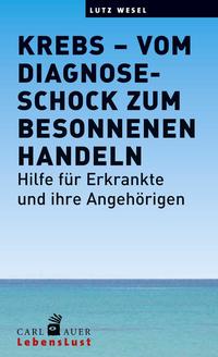 Krebs – vom Diagnoseschock zum besonnenen Handeln