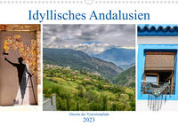 Idyllisches Andalusien (Wandkalender 2023 DIN A3 quer)