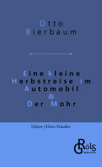 Eine kleine Herbstreise im Automobil & Der Mohr