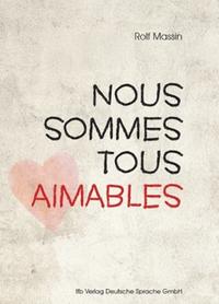 Nous sommes tous aimables