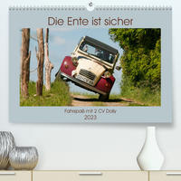 Die Ente ist sicher - Fahrspaß mit 2 CV Dolly (Premium, hochwertiger DIN A2 Wandkalender 2023, Kunstdruck in Hochglanz)