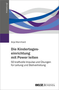 Die Kindertageseinrichtung mit Power leiten