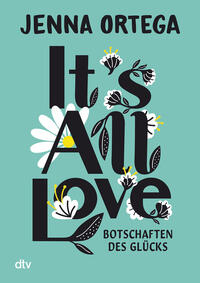 It’s All Love – Botschaften des Glücks