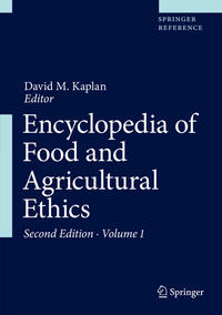 Encyclopedia of Food and Agricultural Ethics