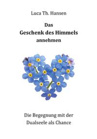 Das Geschenk des Himmels annehmen