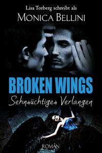 Broken Wings: Sehnsüchtiges Verlangen