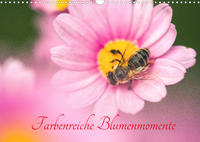 Farbenreiche Blumenmomente (Wandkalender 2023 DIN A3 quer)