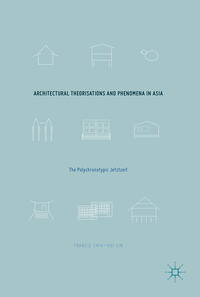 Architectural Theorisations and Phenomena in Asia