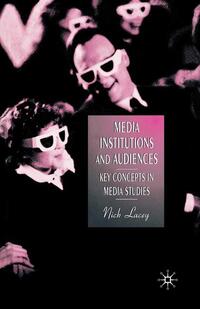 Media, Institutions and Audiences