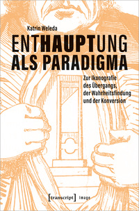 Enthauptung als Paradigma