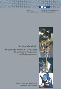 Modellbasiertes Verfahren zur Kompensation thermoelastischer Verlagerungen von Werkzeugmaschinen