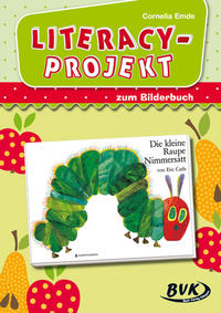 Literacy-Projekt zum Bilderbuch Die kleine Raupe Nimmersatt