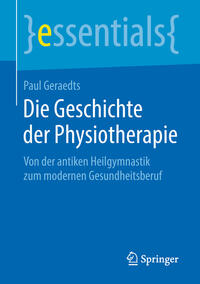 Die Geschichte der Physiotherapie