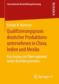 Qualifizierungspraxis deutscher Produktionsunternehmen in China, Indien und Mexiko