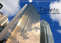 Toronto - Metropole in Ostkanada (Wandkalender 2022 DIN A4 quer)