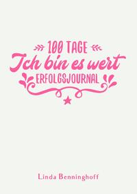 100 Tage / 100 Tage - Ich bin es wert