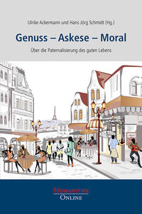 Genuss – Askese – Moral