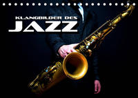 Klangbilder des Jazz (Tischkalender 2023 DIN A5 quer)