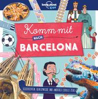 LONELY PLANET Kinderreiseführer Komm mit nach Barcelona