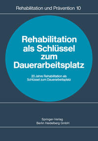 Rehabilitation als Schlüssel zum Dauerarbeitsplatz