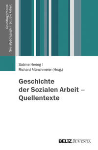 Geschichte der Sozialen Arbeit - Quellentexte