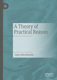 A Theory of Practical Reason