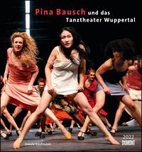 Pina Bausch und das Tanztheater Wuppertal 2022 – Ballett – Wandkalender 45 x 48 cm – Spiralbindung