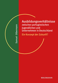 Ausbildungsverhältnisse zwischen portugiesischen Jugendlichen und Unternehmen in Deutschland