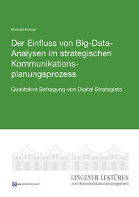 Der Einfluss von Big-Data-Analysen im strategischen Kommunikationsplanungsprozess