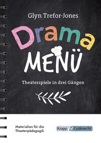 Drama Menü – Theaterspiele in drei Gängen