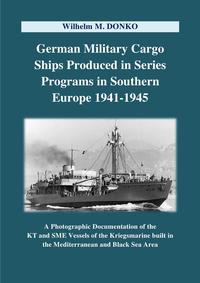 German Military Cargo Ships Produced in Series Programs in Southern Europe 1941-1945