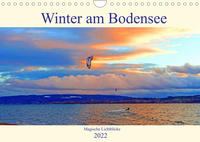 Winter am Bodensee – Magische Lichtblicke (Wandkalender 2022 DIN A4 quer)