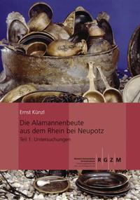 Die Alamannenbeute aus dem Rhein bei Neupotz