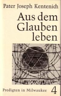 Aus dem Glauben leben / Predigten in Milwaukee 14.10.-9.12.1962