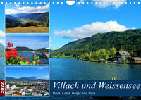 Villach und Weissensee - Stadt, Land, Berge und Seen (Wandkalender 2022 DIN A4 quer)