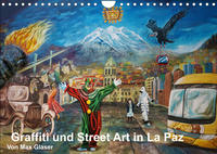 Graffiti und Street Art in La Paz (Wandkalender 2022 DIN A4 quer)