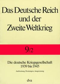 Das Deutsche Reich und der Zweite Weltkrieg - Band 9/2