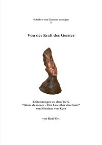 Schriften von Cusanus auslegen / Von der Kraft des Geistes